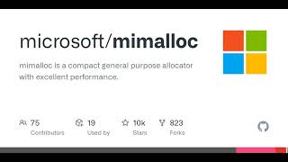 GitHub - microsoft/mimalloc: mimalloc is a compact general purpose allocator with excellent perfo...