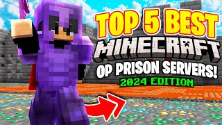TOP 5 PRISON SERVERS! *2024 EDITION* | Minecraft OP Prison | 1.8-1.20+ New Minecraft Prison Servers