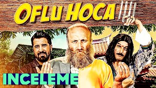 Oflu Hoca 4 | Inceleme