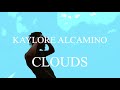 Kaylore Alcamino - Clouds (Official Music Video)