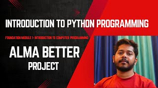 Introduction to Python Programming | Python Challenges for Beginners | AlmaBetter Module 1 Project.
