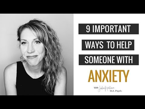 How To Help Someone with Anxiety How To Help Someone with Anxiety