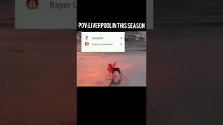 POV:LIVERPOOL IN THIS SEASON #shorts #premierleague  #liverpool #ucl #memes #viralvideo #tiktok