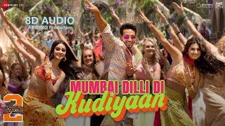 Mumbai Dilli Di Kudiyaan  (SOTY2) 8D HINDI SONG