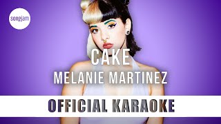 Melanie Martinez - Cake (Official Karaoke Instrumental) | SongJam