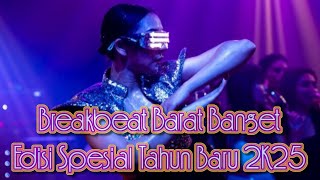 Breakbeat Barat Banget // Edisi Spesial Tahun Baru 2K25