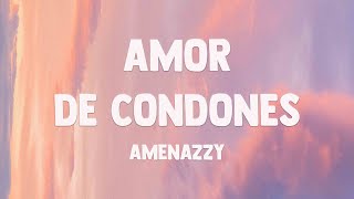 Amor De Condones - Amenazzy {Lyrics Video} 🤎