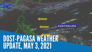 DOST-Pagasa weather update, May 3, 2021