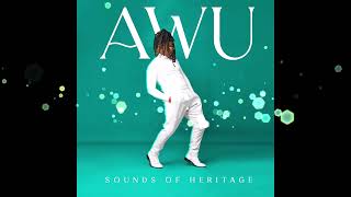 AWU - Yayayo Re-Mastered (Sounds Of Heritage Album).