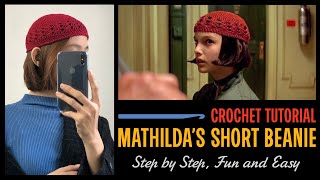 Mathilda Short Beanie/Hat Crochet In-depth Tutorial  - Fun & Easy (from Leon the Professional)