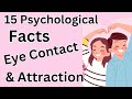 15 Psychological Facts About Eye Contact and Attraction 💕