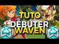 DÉBUTER sur WAVEN: Le TUTO