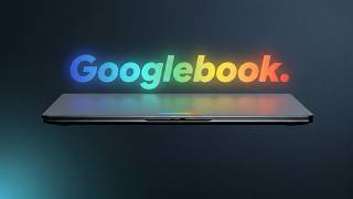 The Googlebook changes everything.