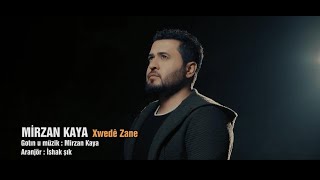 Mirzan Kaya - Xwedé Zane