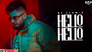 Hello Hello (Official Song) - DJ Flow | Latest Punjabi song 2023 |