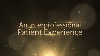 An Interprofessional Patient Experience