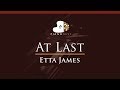 Etta James - At Last - HIGHER Key (Piano Karaoke / Sing Along)