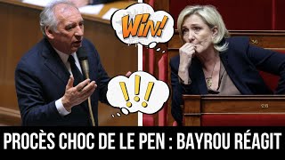 Bayrou Dénonce un Scandale : Marine Le Pen Victime d'un Procès Injuste ?