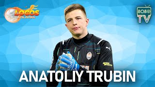 Anatoliy Trubin | Locos por el Fútbol