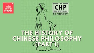 The History of Chinese Philosophy (Part 1) | The China History Podcast