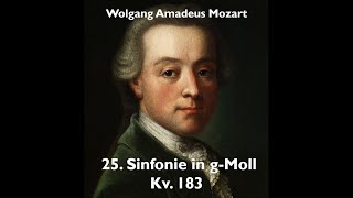 Wolfgang Amadeus Mozart 25. Sinfonie in g-Moll („kleine“ g-Moll-Sinfonie) Kv. 183