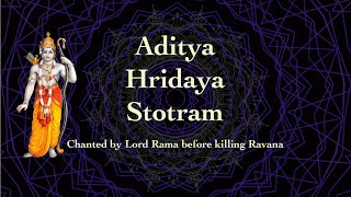 Aditya Hrudaya Stotram - chanted by Lord Rama in Srimad Valmiki Ramayana