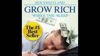 Grow Rich While You Sleep - FULL Audiobook by Ben Sweetland