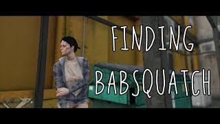 Trish Baggs : Finding Babsquatch [GTAV RP]