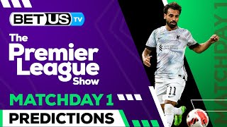 Premier League Picks Matchday 1 | Premier League Odds, Soccer Predictions & Free Tips