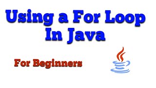 Using a For Loop to Print Even Numbers in Java - For Beginners