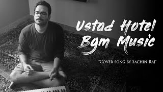 Ustad Hotel Background Music Cover - Official | Sachin Raj | Gopi Sundar | Dulquer Salmaan