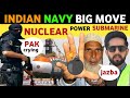 INDIA'S TWO NEW NUCLEAR POWERED ATTACK SUBMARINE, PAK PUBLIC REACTION ON INDIA, REAL ENTERTAINMENT