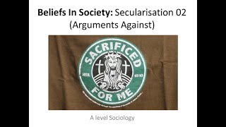 05 Secularisation 02 (Arguments Against)