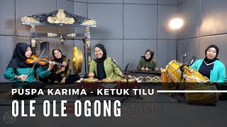 Puspa Karima - Ole Ole Ogong - Ketuk Tilu - Lagu Sunda (LIVE)