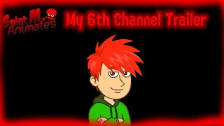 My 6th Channel Trailer