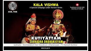 Kutiyattam | Subhadra Dhananjeyam | ICCR TVM | Kala Vishwa | Vani Vasudevan | PK Hareesh Nambiar