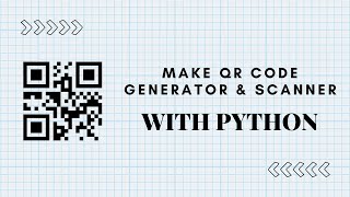 Make a QR Code generator and scanner with Python | Tutorial | proCode