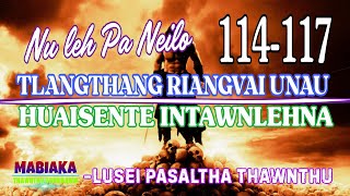 NU LEH PA NEILO TLANGTHANG RIANGVAI UNAU: 114-117 (Then tawp ber)