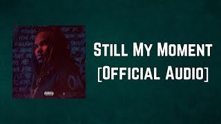 Tee Grizzley - Still My Moment Official Audio (Lyrics)