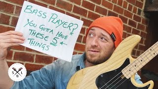 5 things *every* great bass player needs