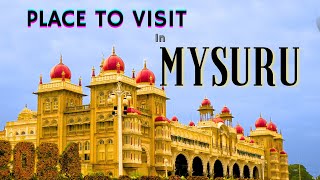 Must-Visit Places in Mysuru in One Day – Ultimate Travel Guide |  Mysore Tourist Places |