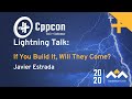 If You Build It, Will They Come?  - Javier Estrada - CppCon 2020