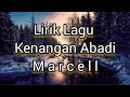 Lirik Lagu Kenangan Abadi - Marcell