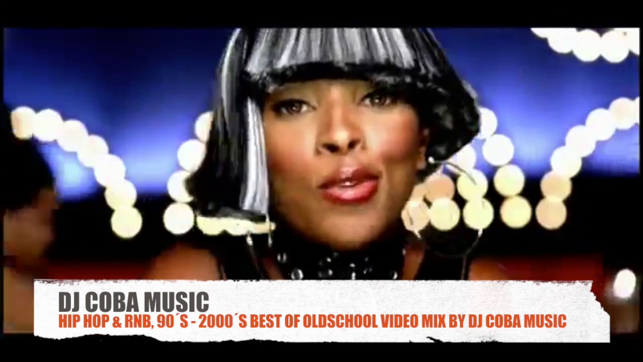 HIP HOP & RNB, 90´S 2000´S BEST OF OLDSCHOOL VIDEO MIX VOL.1 BY DJ COBA ...