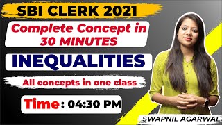 4.30 PM - SBI CLERK 2021 | Inequalities All Concepts in One Class | by Swapnil Agarwal Ma'am || LAB