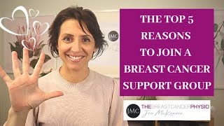THE TOP 5 REASONS TO JOIN A BREAST CANCER SUPPORT GROUP: Normalising Mental and Emotional Support
