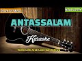 ANTASSALAM | Karaoke Lirik Arab Latin & Artinya | Nada Cewek