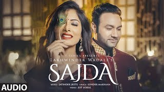 Sajda: Lakhwinder Wadali (Full Audio Song) || New Punjabi Song 2022 || T-Series