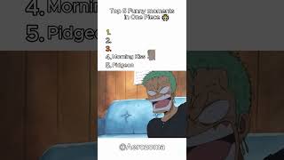 Top 5 funny moments in One Piece #onepiece #onepiecefunny #luffy #zoro