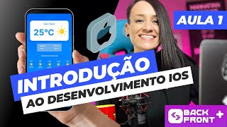 Desenvolvendo um Aplicativo do Tempo (AULA 01 - Curso de introdução ao desenvolvimento iOS)